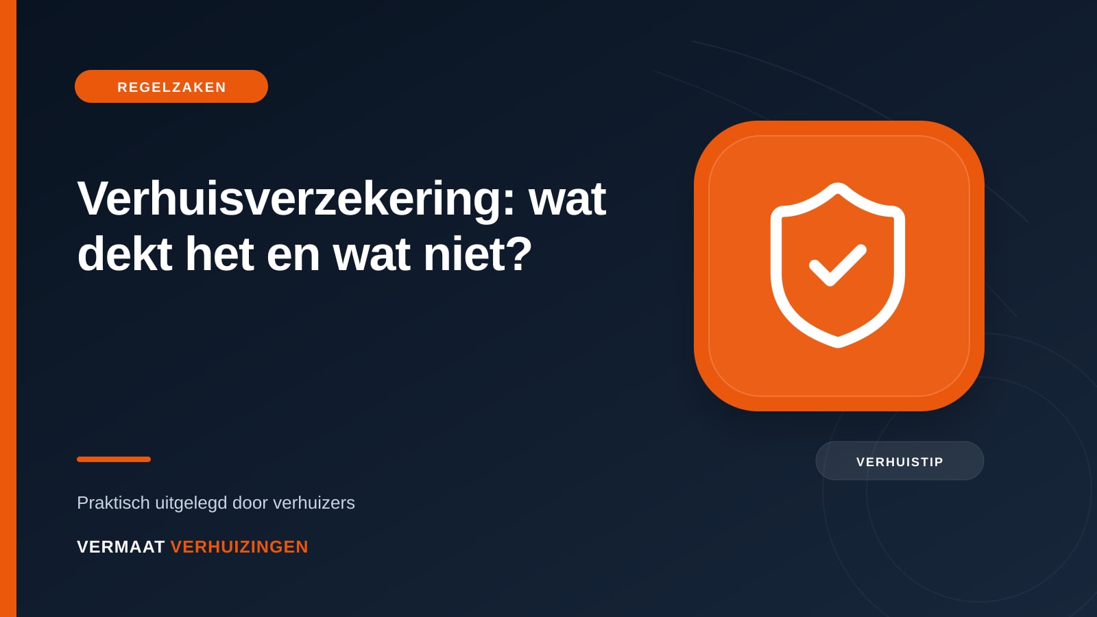 Moving insurance: what does it cover and what doesn't it? — Vermaat Verhuizingen blog