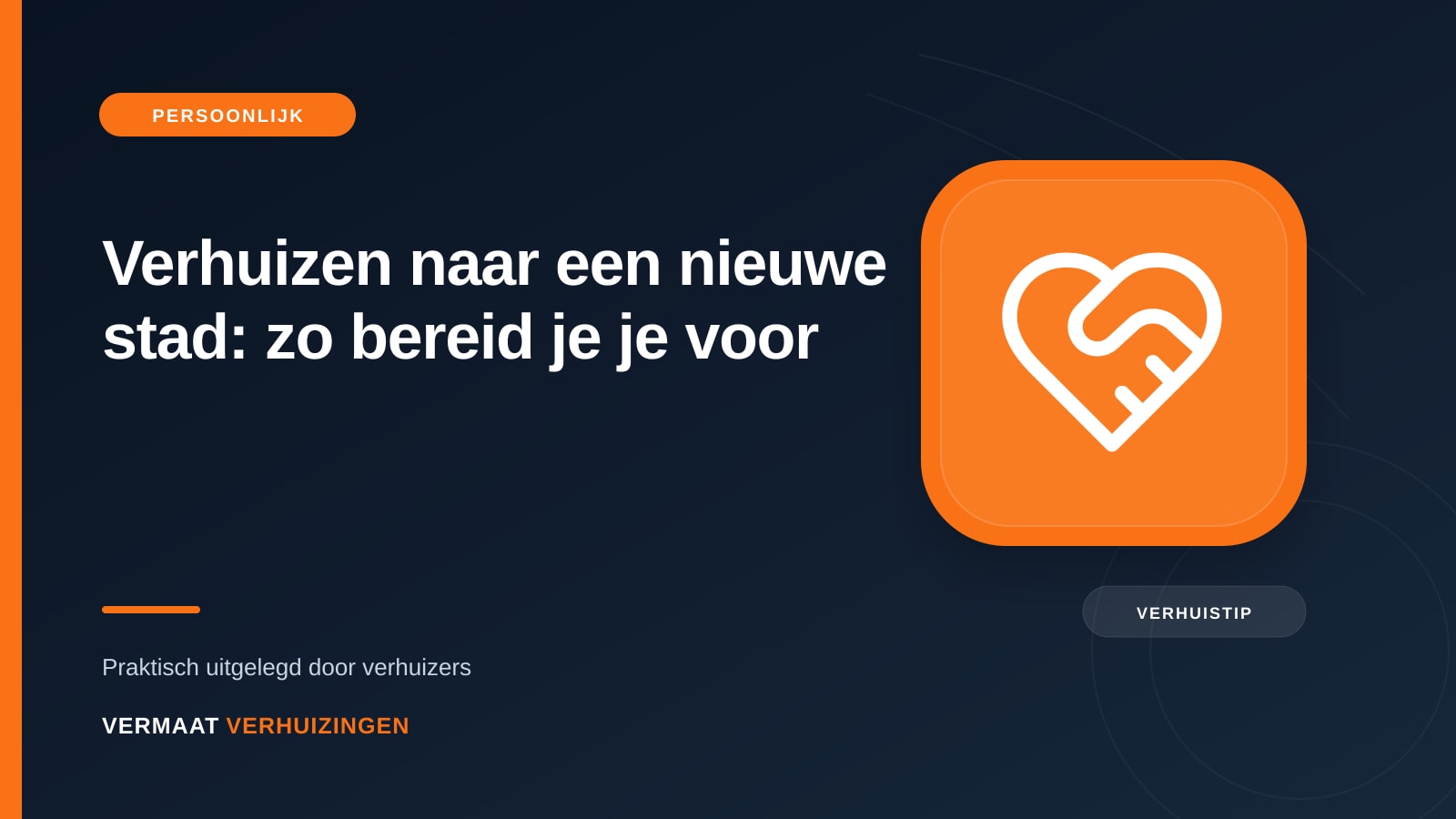Verhuizen naar een nieuwe stad: zo bereid je je voor — Vermaat Verhuizingen blog