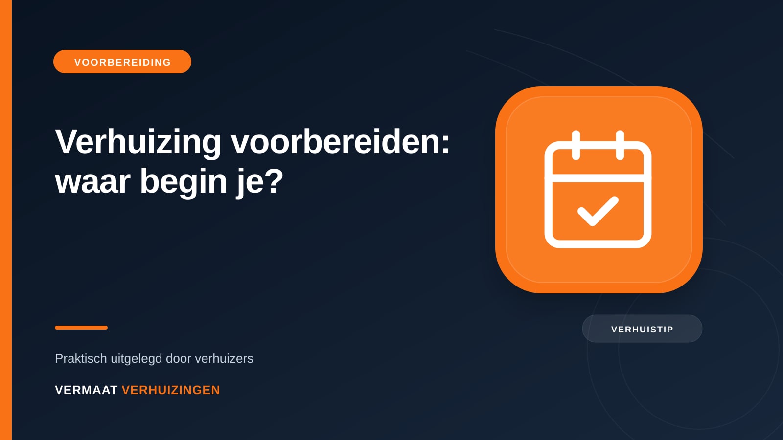 Verhuizing voorbereiden: waar begin je? — Vermaat Verhuizingen blog